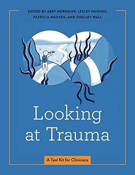 portada Looking at Trauma: A Tool kit for Clinicians: 23 (Graphic Medicine) (en Inglés)