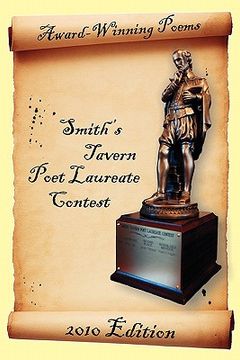 portada award-winning poems from the smith's tavern poet laureate contest: 2010 edition (en Inglés)
