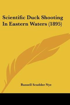 portada scientific duck shooting in eastern waters (1895) (en Inglés)