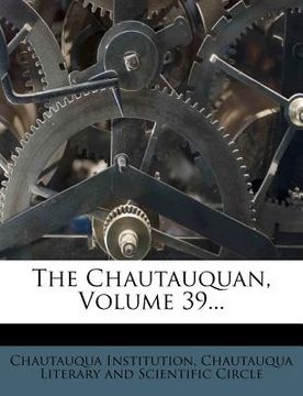 portada the chautauquan, volume 39... (in English)