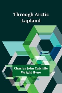 portada Through Arctic Lapland (in English)