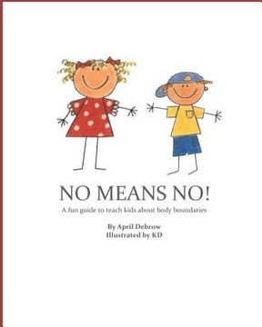 portada No Means No!: A Fun Guide to Teach Kids about Body Boundaries (en Inglés)