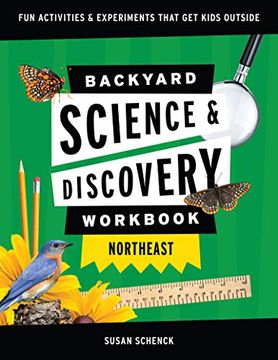 portada Backyard Science & Discovery Workbook: Northeast: Fun Activities & Experiments That get Kids Outdoors (Nature Science Workbooks for Kids) (en Inglés)