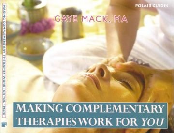 portada Making Complementary Therapies Work for You (en Inglés)