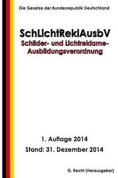 portada Schilder- und Lichtreklame-Ausbildungsverordnung - SchLichtReklAusbV (en Alemán)