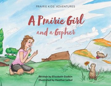 portada A Prairie Girl and a Gopher: Prairie Kids' Adventures (in English)