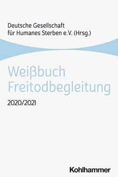 portada Weissbuch Freitodbegleitung: 2020/2021 (en Alemán)