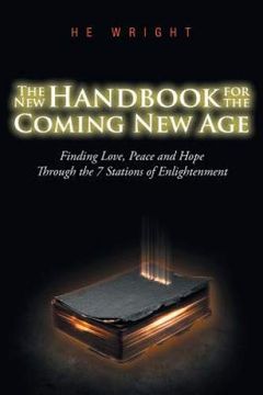 portada The new Handbook for the Coming new Age: Finding Love, Peace and Hope Through the 7 Stations of Enlightenment (en Inglés)