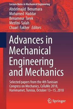 portada Advances in Mechanical Engineering and Mechanics: Selected Papers from the 4th Tunisian Congress on Mechanics, Cotume 2018, Hammamet, Tunisia, October (en Inglés)