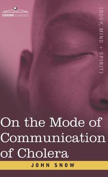 portada On the Mode of Communication of Cholera: An Essay by The Father of Modern Epidemiology (in English)