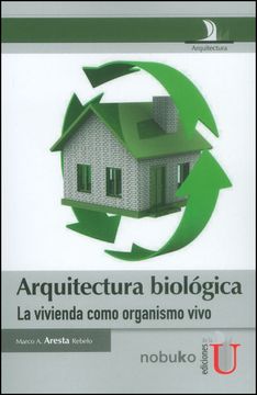 portada Arquitectura Biologica la Vivienda Como Organismo Vivo (in Spanish)
