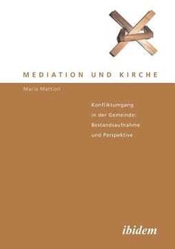 portada Mediation und Kirche: Konfliktumgang in der Gemeinde (German Edition) [Soft Cover ] (en Alemán)