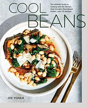 portada Cool Beans: The Ultimate Guide to Cooking With the World's Most Versatile Plant-Based Protein, With 125 Recipes [a Cookbook] 
