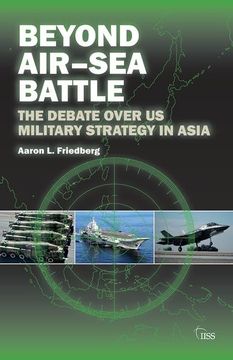 portada Beyond Air-Sea Battle: The Debate Over Us Military Strategy in Asia (en Inglés)