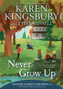 portada Never Grow up (a Baxter Family Children Story) (en Inglés)