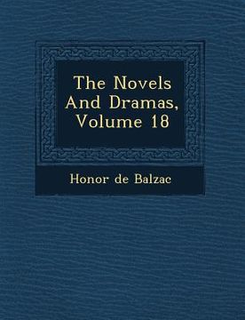 portada The Novels and Dramas, Volume 18 (en Inglés)