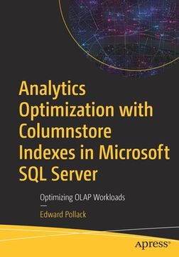 portada Analytics Optimization with Columnstore Indexes in Microsoft SQL Server: Optimizing OLAP Workloads (en Inglés)