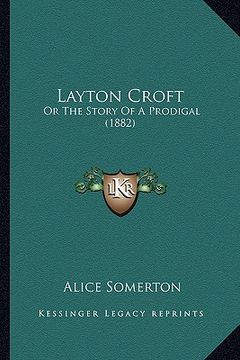 portada layton croft: or the story of a prodigal (1882) (in English)