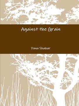 portada Against the Grain (en Inglés)