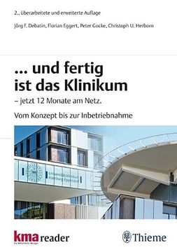 portada Und Fertig ist das Klinikum - Jetzt 12 Monate am Netz: Vom Konzept bis zur Inbetriebnahme (in German)