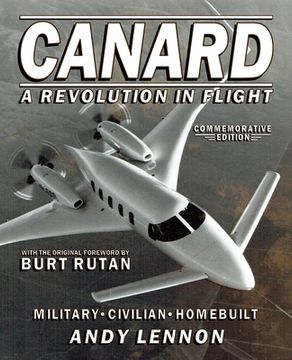 portada CANARD--A REVOLUTION IN FLIGHT--Commemorative Edition: Military, Civilian, Homebuilt (in English)