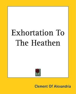 portada exhortation to the heathen (en Inglés)