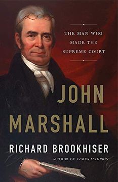 portada John Marshall: The man who Made the Supreme Court (in English)
