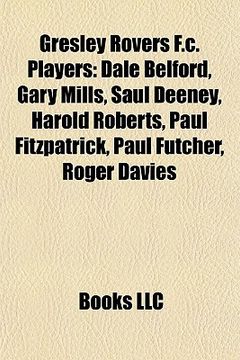 portada gresley rovers f.c. players: dale belford, gary mills, saul deeney, harold roberts, paul fitzpatrick, paul futcher, roger davies