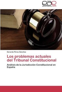 portada Los problemas actuales del Tribunal Constitucional: Análisis de la Jurisdicción Constitucional en España
