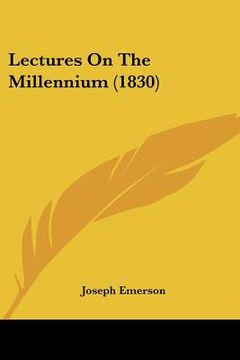 portada lectures on the millennium (1830) (en Inglés)