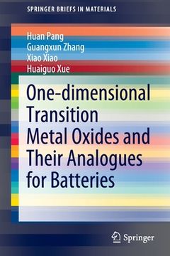 portada One-Dimensional Transition Metal Oxides and Their Analogues for Batteries (en Inglés)