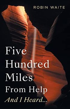 portada Five Hundred Miles From Help and i Heard. (en Inglés)