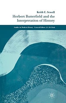 portada Herbert Butterfield and the Interpretation of History (Studies in Modern History) (en Inglés)