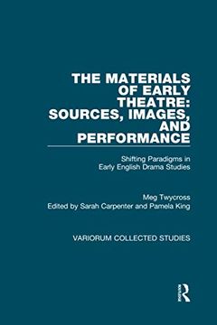 portada The Materials of Early Theatre: Sources, Images, and Performance (Variorum Collected Studies) (in English)