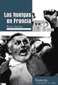portada Huelgas en Francia Durante Mayo y Junio de 1968, las (Historia (Traf. De Sueños)) (in Spanish)