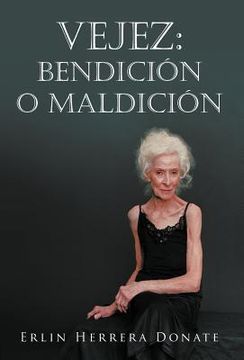 portada vejez: bendici n o maldici n (en Inglés)