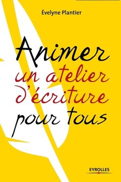 portada Savoir animer un atelier d'écriture pour tous (en Francés)