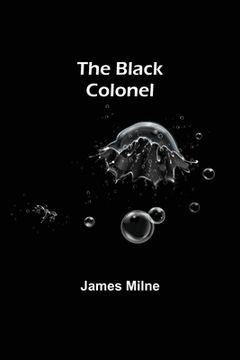 portada The Black Colonel (en Inglés)