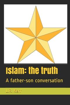 portada Islam: the truth: A father-son conversation (in English)