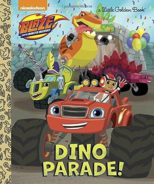 portada Dino Parade! (Blaze and the Monster Machines) (Blaze and the Monster Machines: Little Golden Books) (en Inglés)