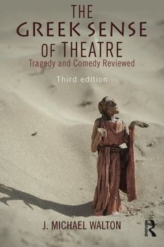 portada The Greek Sense of Theatre: Tragedy and Comedy