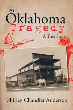 portada An Oklahoma Tragedy: A True Story (en Inglés)