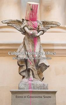 portada Cultural Heritage Ethics: Between Theory and Practice (en Inglés)