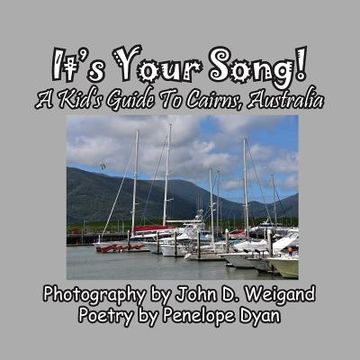 portada It's Your Song! A Kid's Guide To Cairns, Australia (en Inglés)