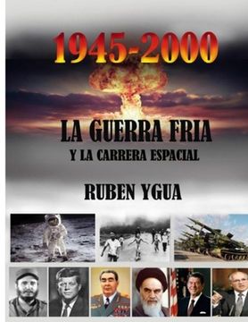 portada La Guerra Fria: y la CARRERA ESPACIAL- 1945- 2000