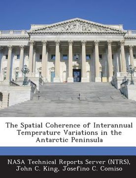 portada The Spatial Coherence of Interannual Temperature Variations in the Antarctic Peninsula (en Inglés)