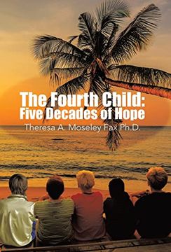portada The Fourth Child: Five Decades of Hope (en Inglés)
