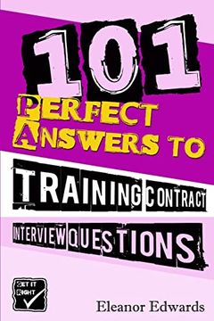 portada 101 Perfect Answers to Training Contract Interview Questions: Your Secret Weapon for Securing a Career in Law (in English)