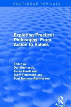 portada Exploring Practical Philosophy: From Action to Values (en Inglés)