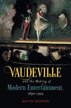 portada Vaudeville and the Making of Modern Entertainment, 1890-1925 (en Inglés)